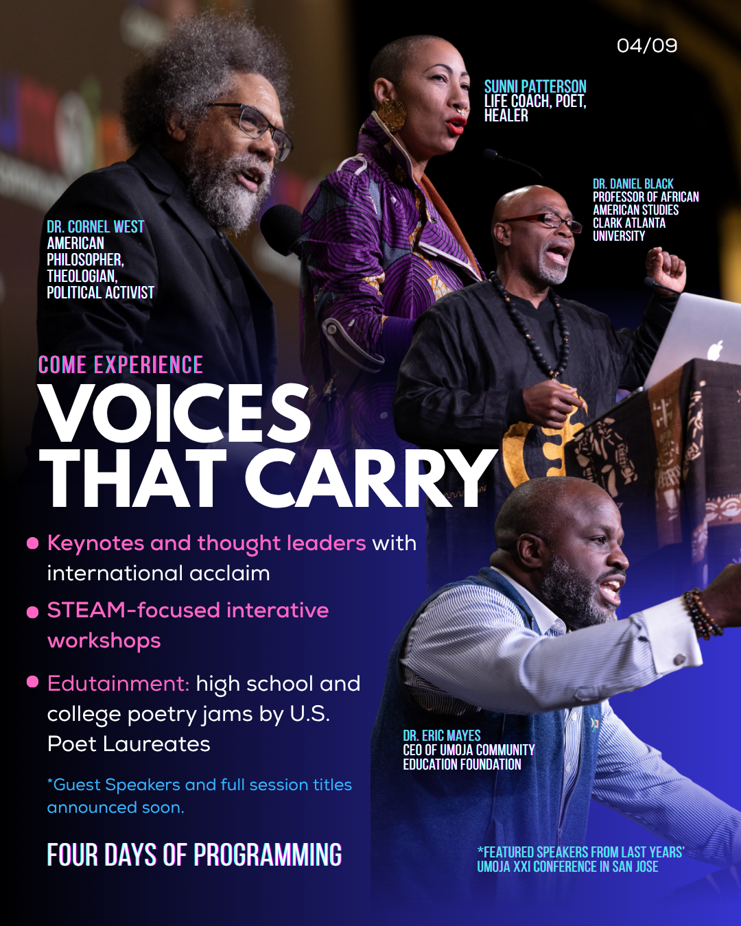 Come experience voices that carry: keynotes and thought leaders, STEAM-focused interactive workshops, and Edutainment poetry jams. Pictured are featured speakers from last year's Umoja XXI conference: Dr. Cornel West, Sunni Patterson, Dr. Daniel Black, and Dr. Eric Mayes.